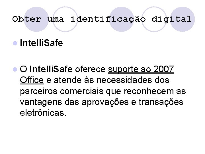 Obter uma identificação digital l Intelli. Safe l O Intelli. Safe oferece suporte ao