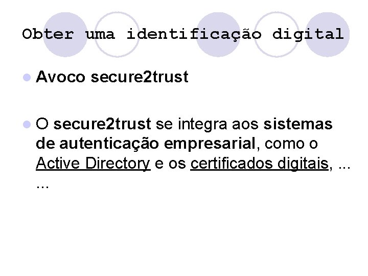 Obter uma identificação digital l Avoco secure 2 trust l O secure 2 trust