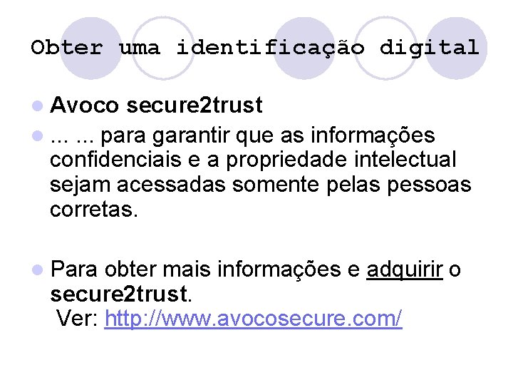 Obter uma identificação digital l Avoco secure 2 trust l. . . para garantir