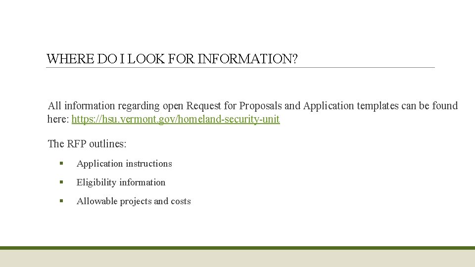 WHERE DO I LOOK FOR INFORMATION? All information regarding open Request for Proposals and