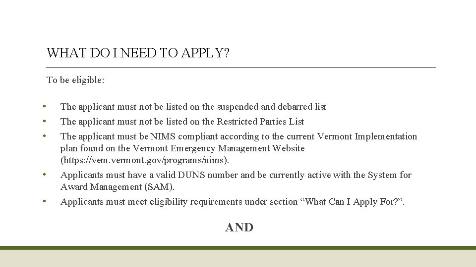  WHAT DO I NEED TO APPLY? To be eligible: • • • The