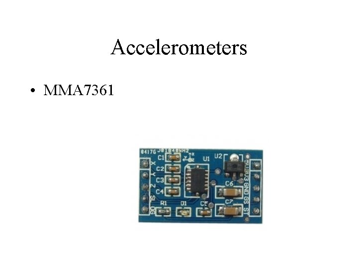 Accelerometers • MMA 7361 