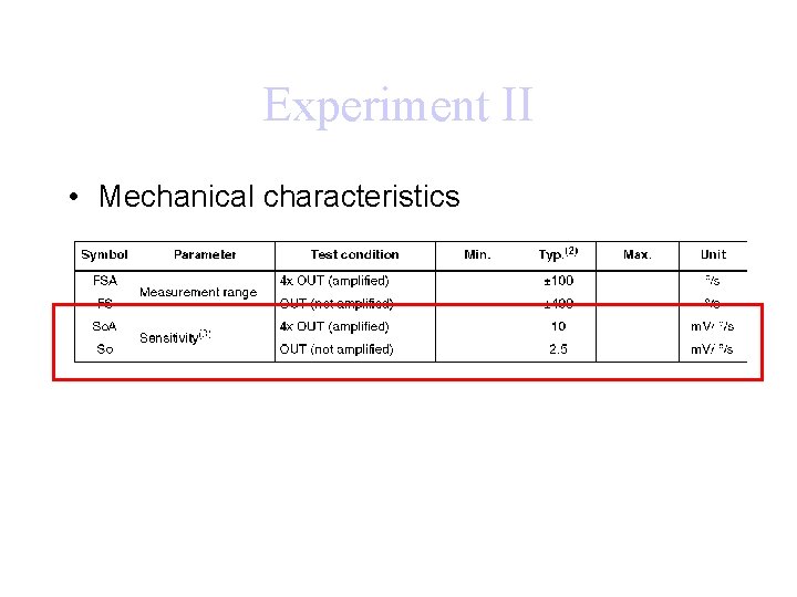 Experiment II • Mechanical characteristics 