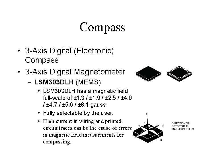 Compass • 3 -Axis Digital (Electronic) Compass • 3 -Axis Digital Magnetometer – LSM