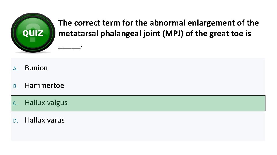 The correct term for the abnormal enlargement of the metatarsal phalangeal joint (MPJ) of