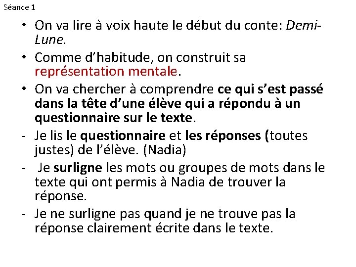 Séance 1 • On va lire à voix haute le début du conte: Demi.