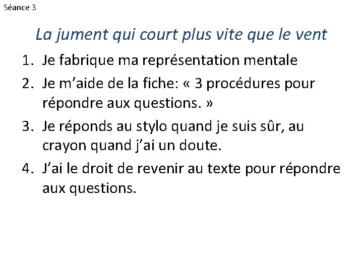 Séance 3 La jument qui court plus vite que le vent 1. Je fabrique