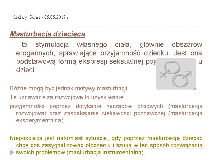 Szklary Górne - 05. 2017 r. Masturbacja dziecięca – to stymulacja własnego ciała, głównie