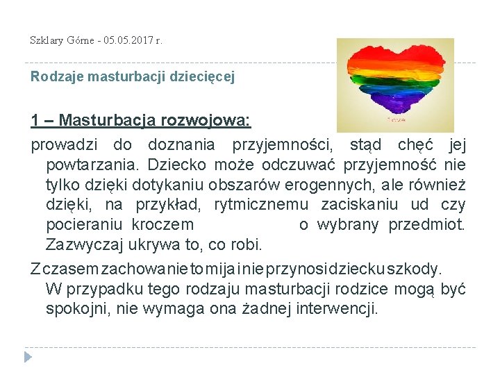 Szklary Górne - 05. 2017 r. Rodzaje masturbacji dziecięcej 1 – Masturbacja rozwojowa: prowadzi