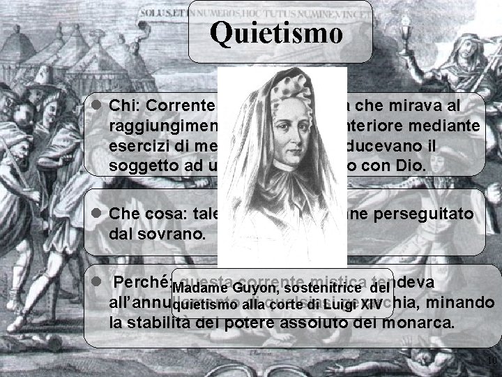 Quietismo l Chi: Corrente mistica cattolica che mirava al raggiungimento della quiete interiore mediante
