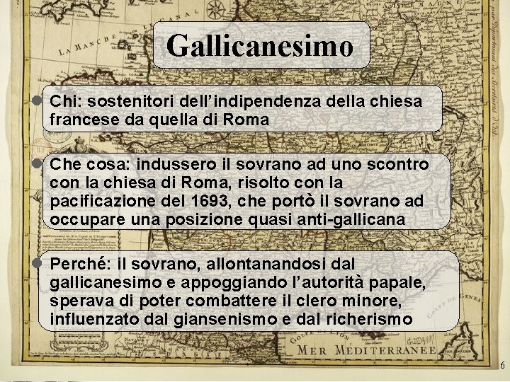 Gallicanesimo l Chi: sostenitori dell’indipendenza della chiesa francese da quella di Roma l Che