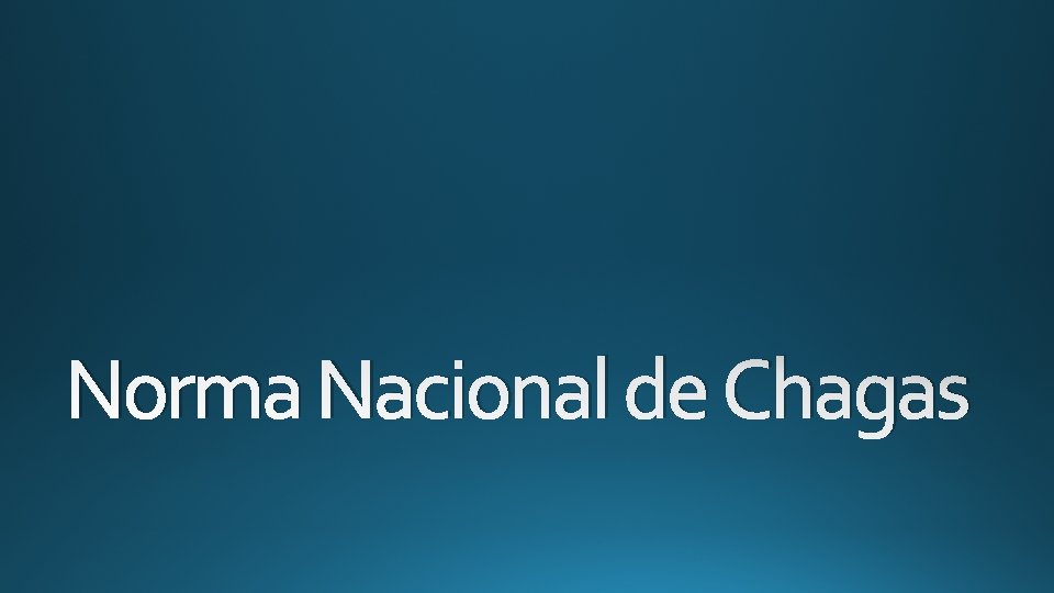 Norma Nacional de Chagas 