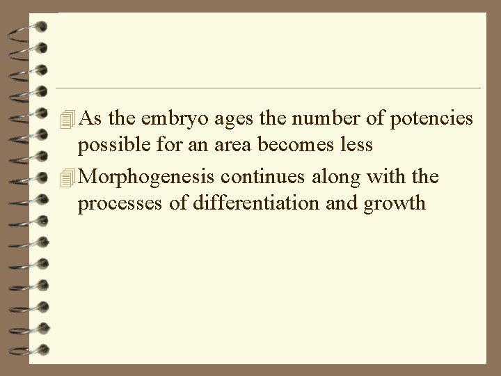 4 As the embryo ages the number of potencies possible for an area becomes