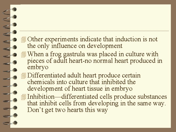 4 Other experiments indicate that induction is not the only influence on development 4