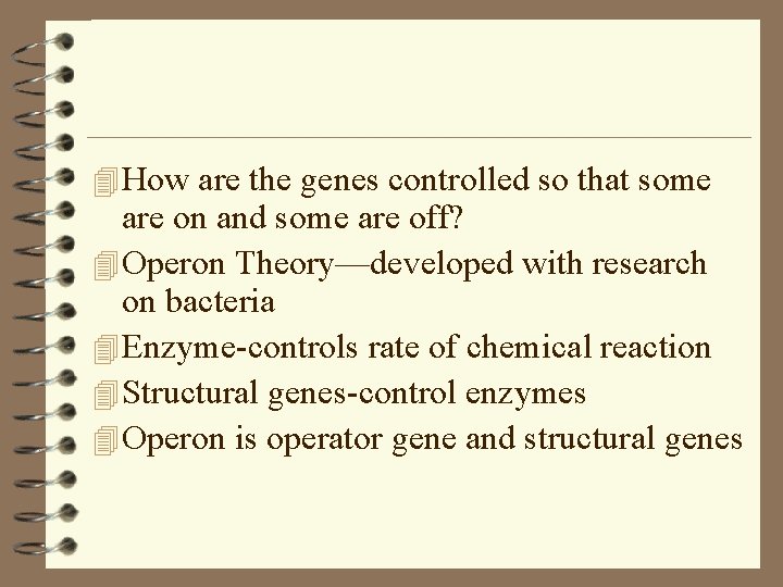 4 How are the genes controlled so that some are on and some are