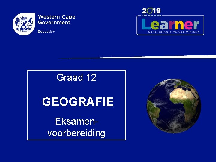 Graad 12 GEOGRAFIE Eksamenvoorbereiding 