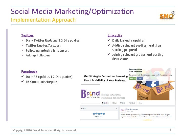 Social Media Marketing/Optimization Implementation Approach Twitter ü ü Daily Twitter Updates (12 -24 updates)