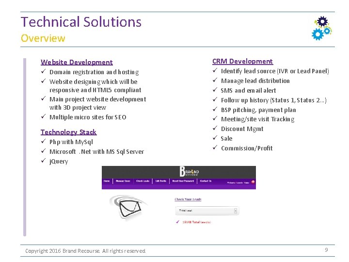 Technical Solutions Overview Website Development CRM Development ü Domain registration and hosting ü Website