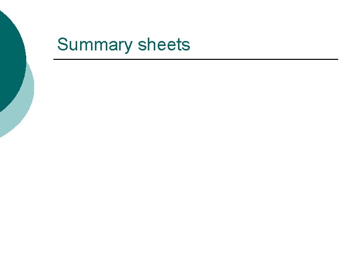 Summary sheets 