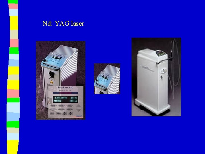Nd: YAG laser 