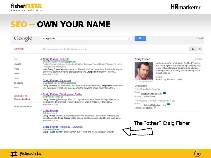 SEO – OWN YOUR NAME The “other” Craig Fisher 10 