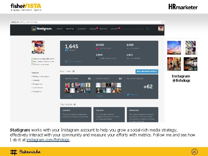 Instagram @fishdogs Statigram works with your Instagram account to help you grow a social-rich