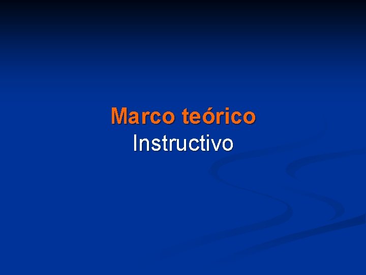 Marco teórico Instructivo 