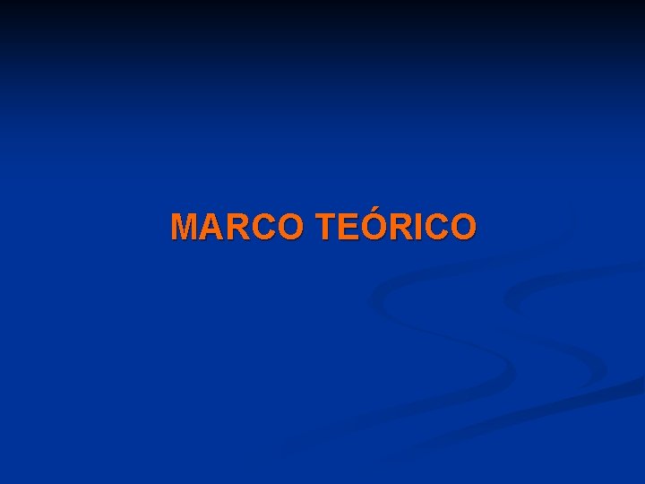 MARCO TEÓRICO 