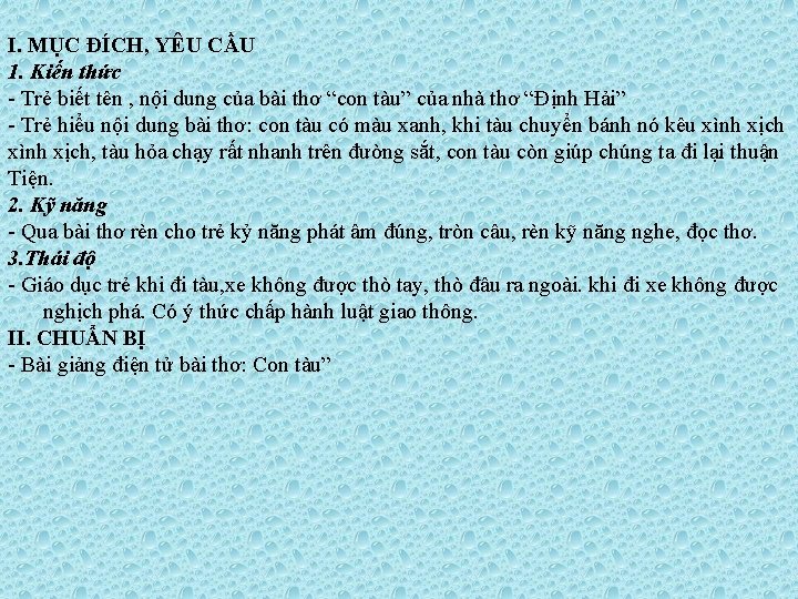 I. MỤC ĐÍCH, YÊU CẦU 1. Kiến thức - Trẻ biết tên , nội