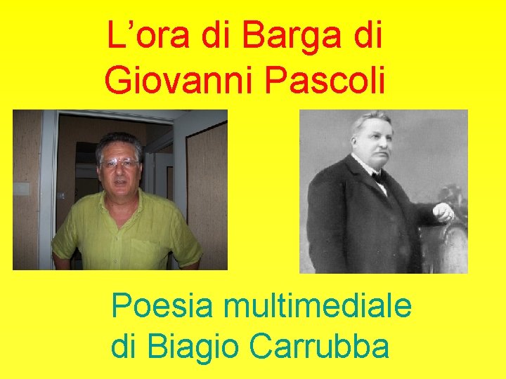 L’ora di Barga di Giovanni Pascoli Poesia multimediale di Biagio Carrubba 