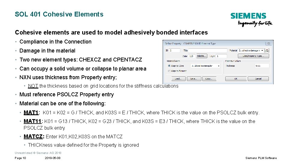 SOL 401 Cohesive Elements Cohesive elements are used to model adhesively bonded interfaces •