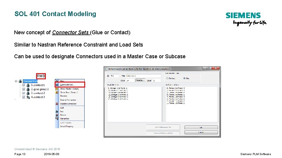 SOL 401 Contact Modeling New concept of Connector Sets (Glue or Contact) Similar to