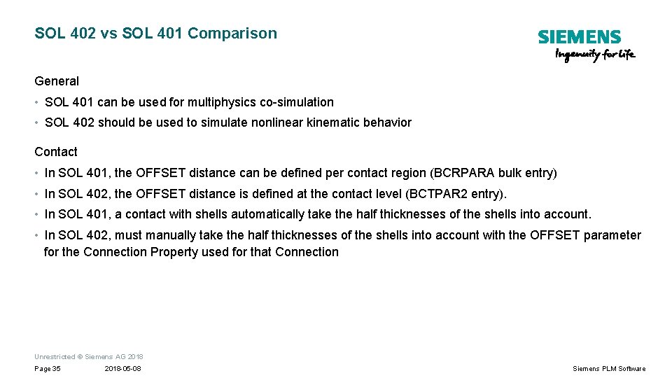 SOL 402 vs SOL 401 Comparison General • SOL 401 can be used for