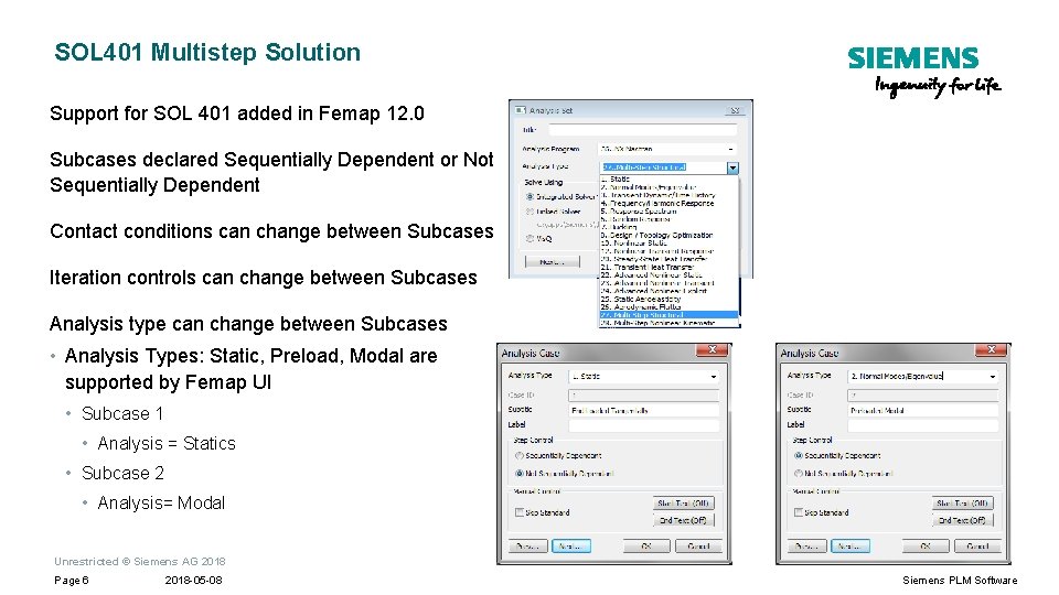 SOL 401 Multistep Solution Support for SOL 401 added in Femap 12. 0 Subcases