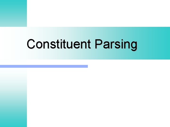 Constituent Parsing 