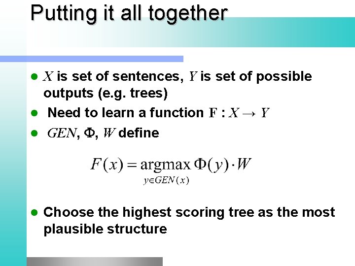 Putting it all together X is set of sentences, Y is set of possible