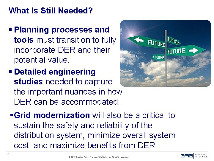 What Is Still Needed? § Planning processes and tools must transition to fully incorporate