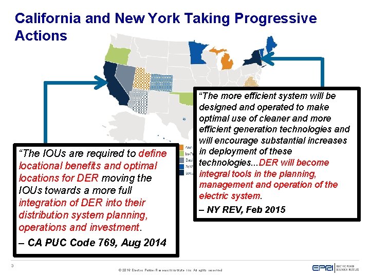 California and New York Taking Progressive Actions “The IOUs are required to define locational