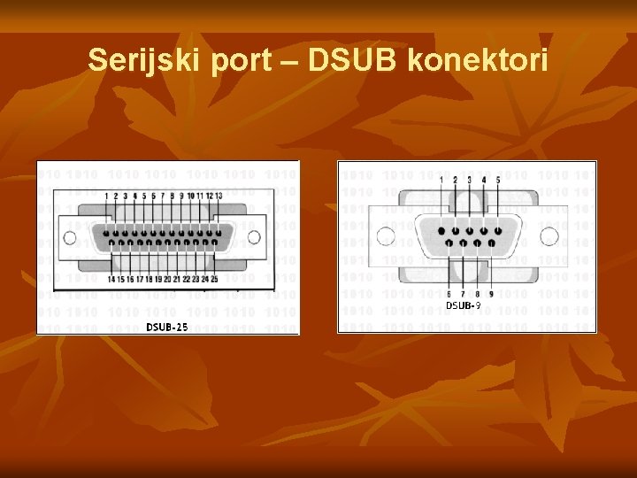 Serijski port – DSUB konektori Serijski port – DSUB konektori