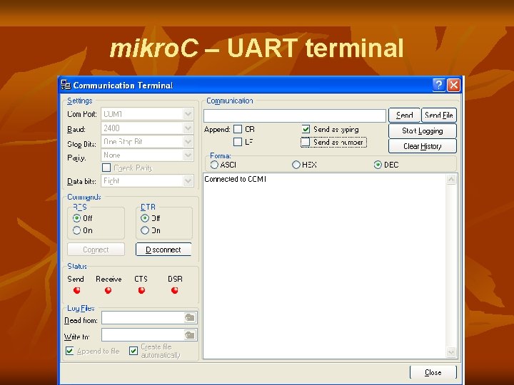 mikro. C – UART terminal mikro. C – UART terminal