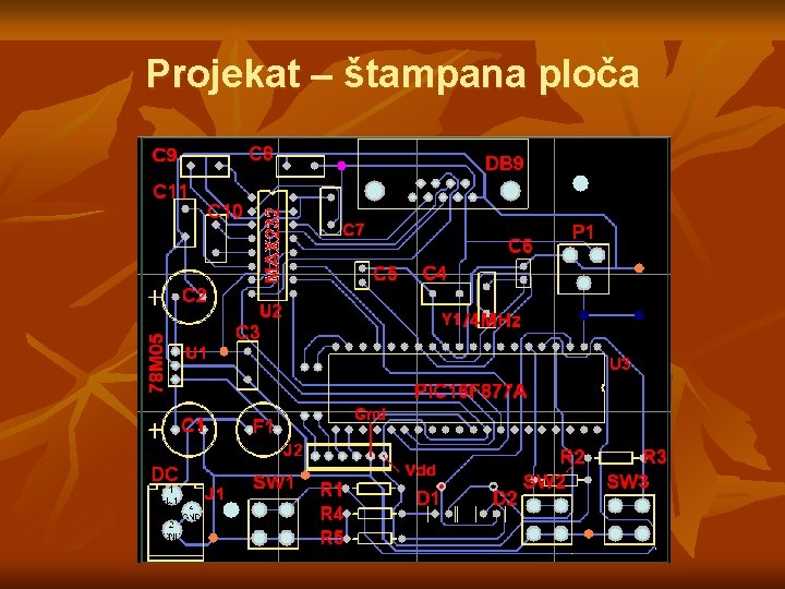 Projekat – štampana ploča Projekat – štampana ploča