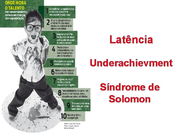 Latência Underachievment Síndrome de Solomon Latência Underachievment Síndrome de Solomon