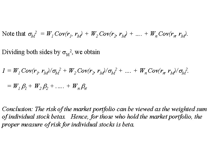 Note that M 2 = W 1 Cov(r 1, r. M) + W 2 Note that M 2 = W 1 Cov(r 1, r. M) + W 2