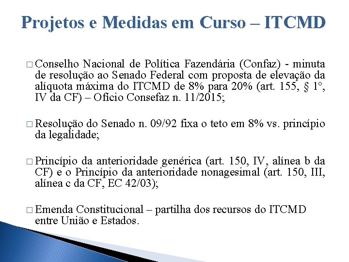 Projetos e Medidas em Curso – ITCMD � Conselho Nacional de Política Fazendária (Confaz)