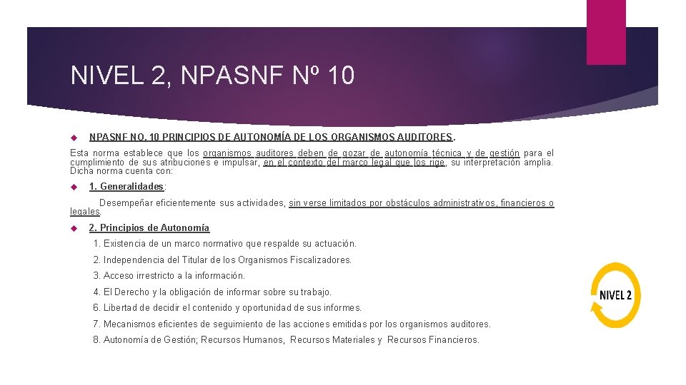 NIVEL 2, NPASNF Nº 10 NPASNF NO. 10 PRINCIPIOS DE AUTONOMÍA DE LOS ORGANISMOS