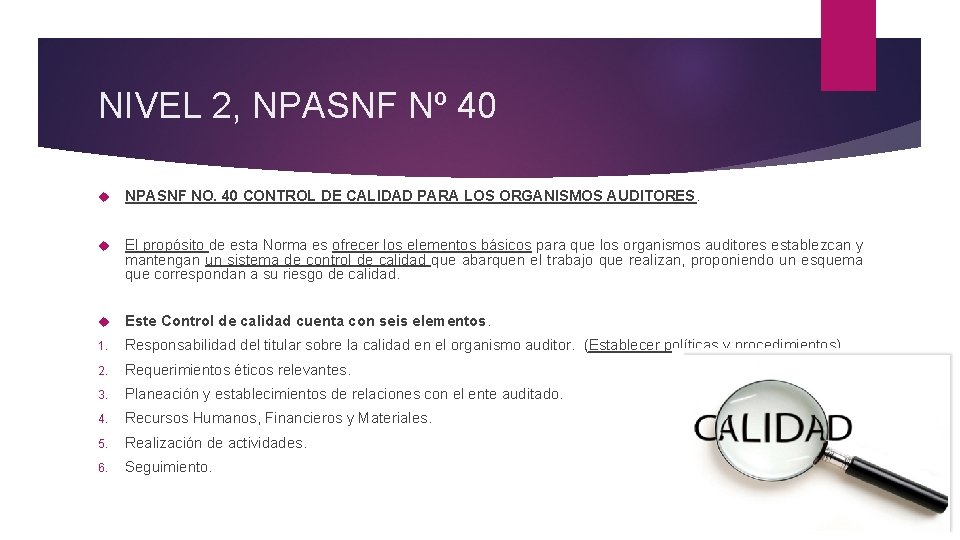 NIVEL 2, NPASNF Nº 40 NPASNF NO. 40 CONTROL DE CALIDAD PARA LOS ORGANISMOS