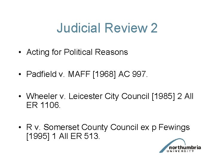 Judicial Review 2 • Acting for Political Reasons • Padfield v. MAFF [1968] AC