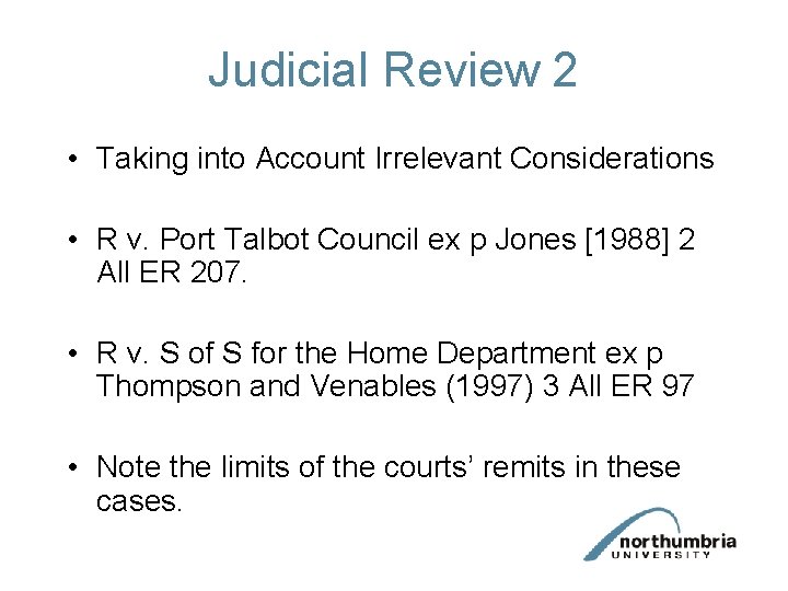 Judicial Review 2 • Taking into Account Irrelevant Considerations • R v. Port Talbot