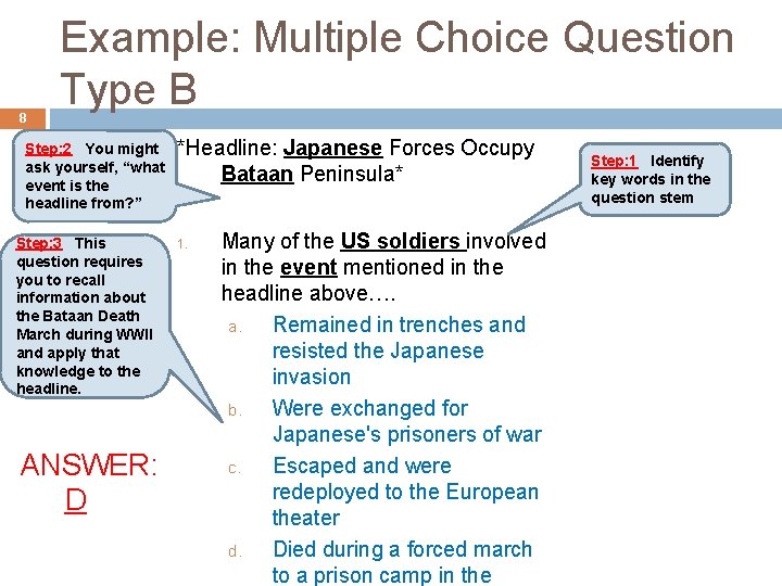 8 Example: Multiple Choice Question Type B Step: 2 You might ask yourself, “what