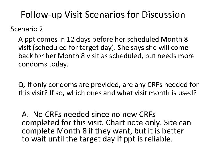 Follow-up Visit Scenarios for Discussion Scenario 2 A ppt comes in 12 days before